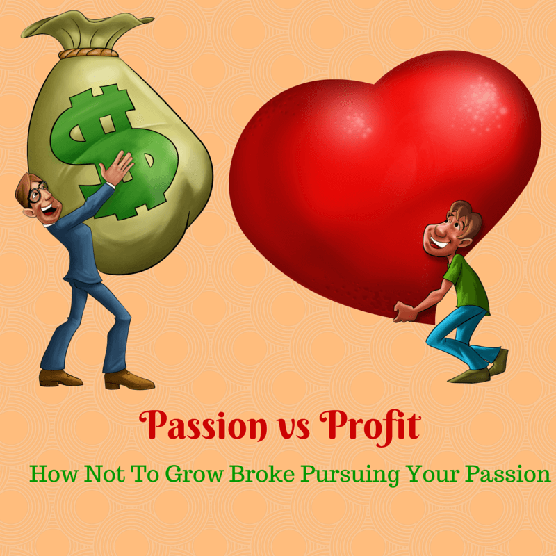 Balancing Passion and Profit